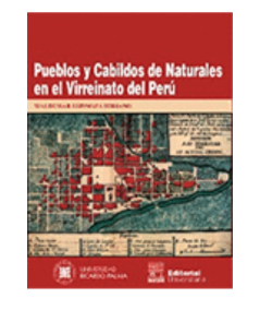 PUEBLOS Y CABILDOS DE NATURALES EN EL VIRREINATO DEL PERÚ