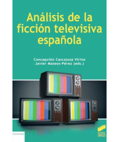 ANALISIS DE LA FICCION TELEVISIVA ESPAÑOLA