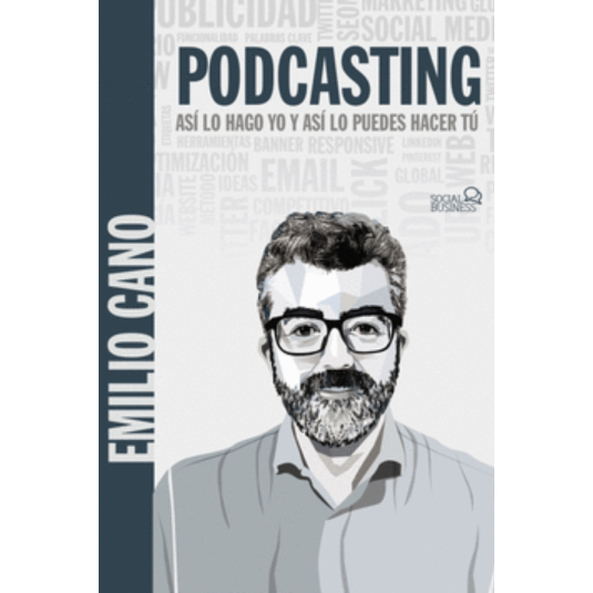 PODCASTING. ASÍ LO HAGO YO Y ASÍ LO PUEDES HACER TÚ