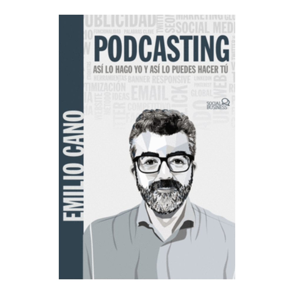 PODCASTING. ASÍ LO HAGO YO Y ASÍ LO PUEDES HACER TÚ