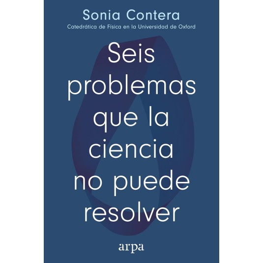 SEIS PROBLEMAS QUE LA CIENCIA NO PUEDE RESOLVER
