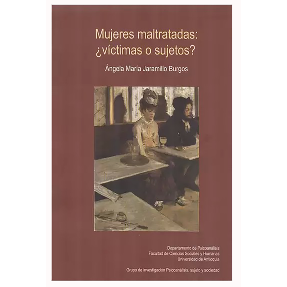 MUJERES MALTRATADAS ¿VICTIMAS O SUJETOS ?
