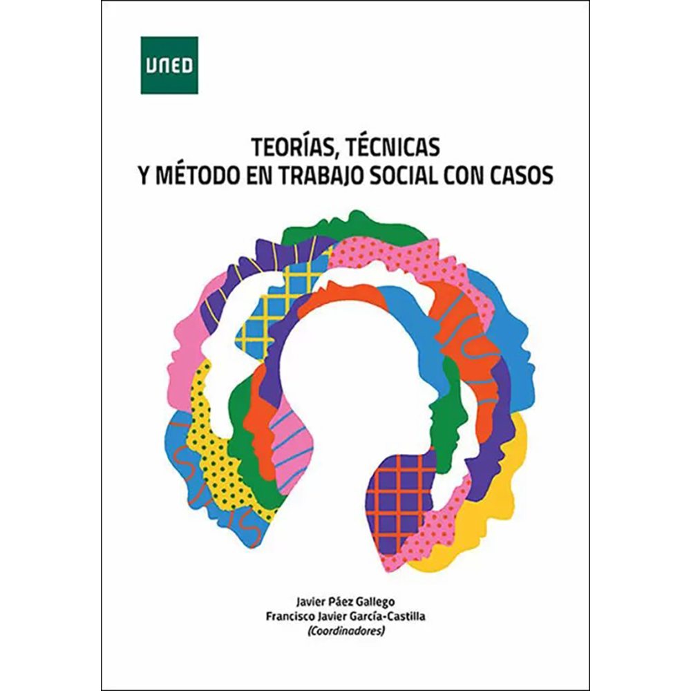TEORÍAS, TÉCNICAS Y MÉTODO EN TRABAJO SOCIAL CON CASOS. Metodología de Intervención