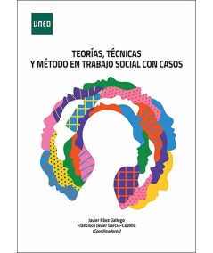 TEORÍAS, TÉCNICAS Y MÉTODO EN TRABAJO SOCIAL CON CASOS. Metodología de Intervención