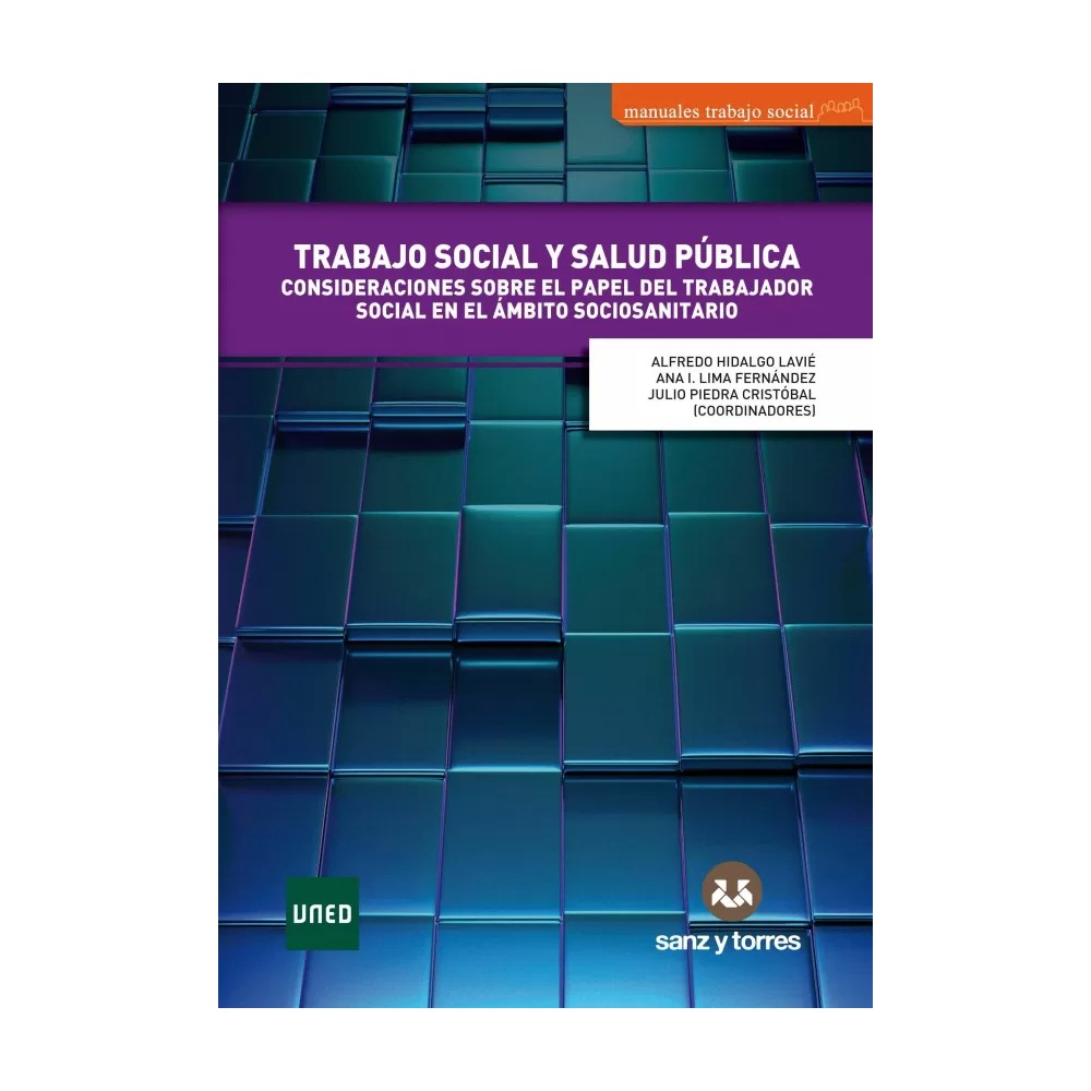 TRABAJO SOCIAL Y SALUD PÚBLICA. Consideraciones Sobre el Papel del Trabajador Social en el Ámbito Socio-Sanitario