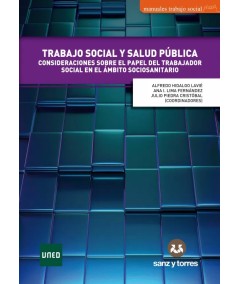 TRABAJO SOCIAL Y SALUD PÚBLICA. Consideraciones Sobre el Papel del Trabajador Social en el Ámbito Socio-Sanitario
