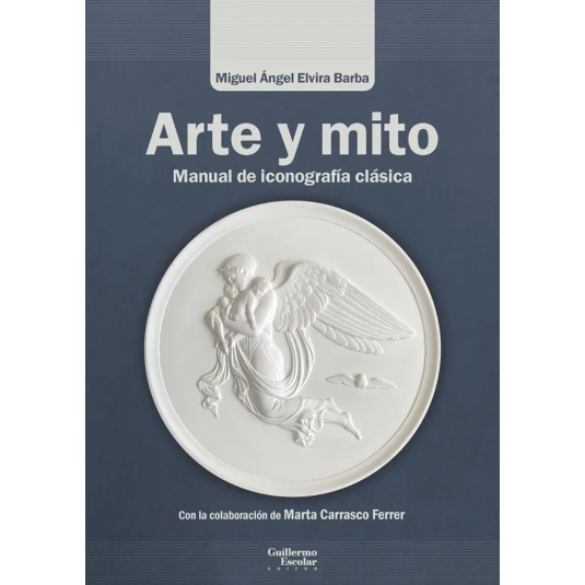 ARTE Y MITO. Manual de Iconografía Clásica