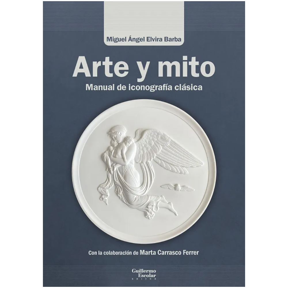 ARTE Y MITO. Manual de Iconografía Clásica