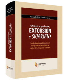 CRIMEN ORGANIZADO, EXTORSIÓN Y SICARIATO - Hispano libros