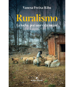 Ruralismo La lucha por una vida mejor