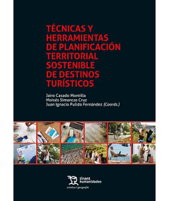 Técnicas y herramientas de planificación territorial sostenible de destinos turísticos