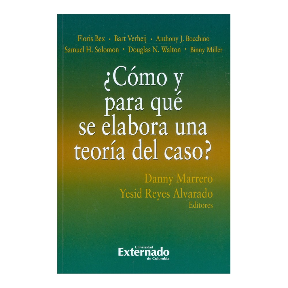 ¿CÓMO Y PARA QUÉ SE ELABORA UNA TEORÍA DEL CASO?