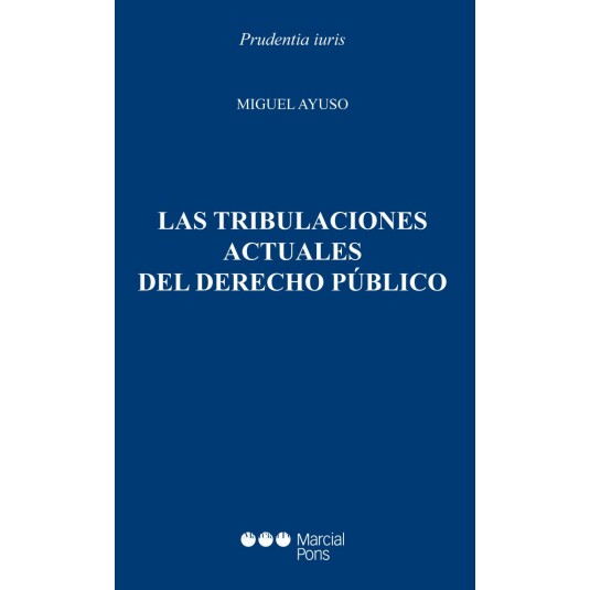 LAS TRIBULACIONES ACTUALES DEL DERECHO PÚBLICO
