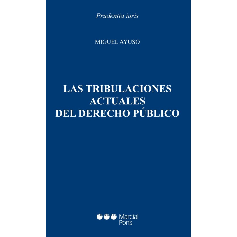 LAS TRIBULACIONES ACTUALES DEL DERECHO PÚBLICO