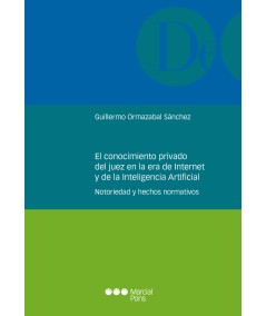EL CONOCIMIENTO PRIVADO DEL JUEZ EN LA ERA DE INTERNET Y DE LA INTELIGENCIA ARTIFICIAL