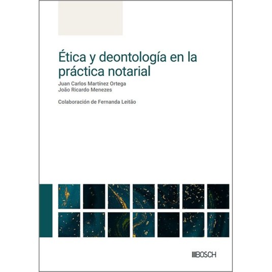 ÉTICA Y DEONTOLOGÍA EN LA PRÁCTICA NOTARIAL