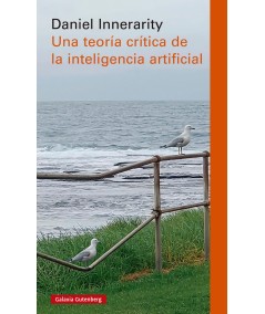 UNA TEORÍA CRÍTICA DE LA INTELIGENCIA ARTIFICIAL