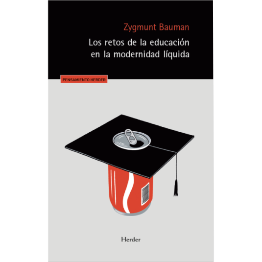 LOS RETOS DE LA EDUCACIÓN EN LA MODERNIDAD LÍQUIDA