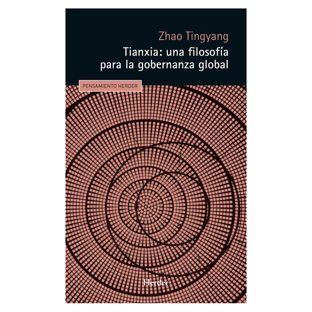 TIANXIA: UNA FILOSOFÍA PARA LA GOBERNANZA GLOBAL