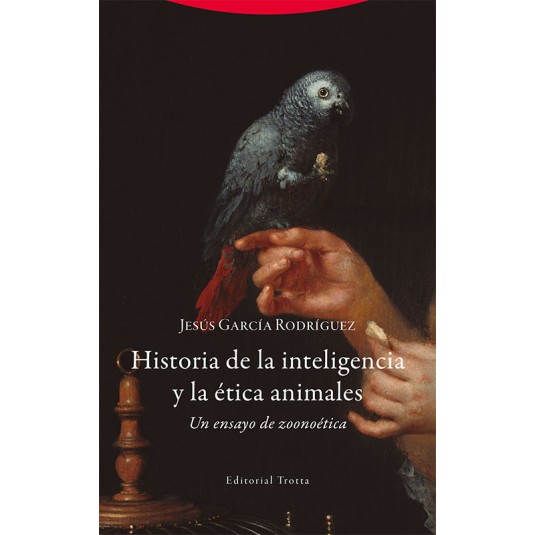 Historia de la inteligencia y la ética animales Un ensayo de zoonoética