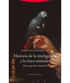 Historia de la inteligencia y la ética animales Un ensayo de zoonoética