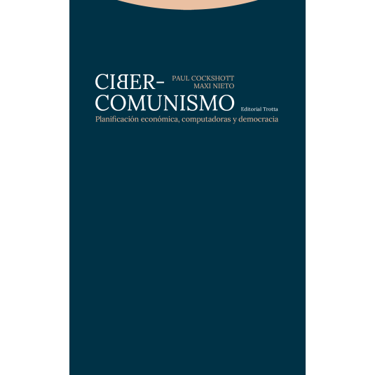 Ciber-comunismo Planificación económica, computadoras y democracia