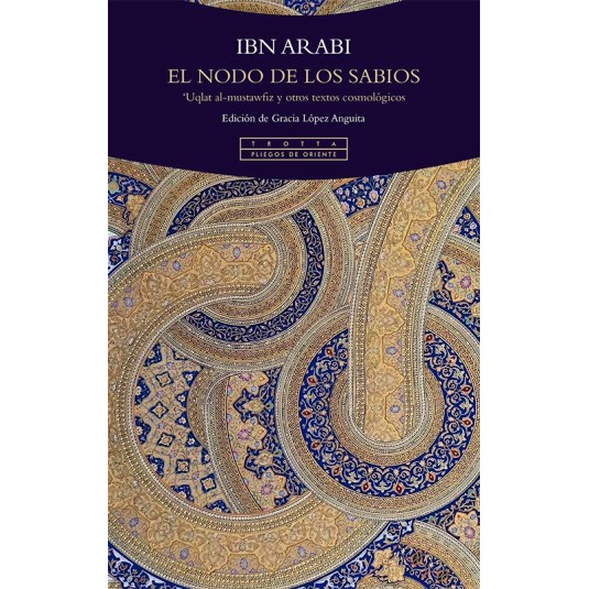 El nodo de los sabios 'Uqlat al-mustawfiz y otros textos cosmológicos - Hispano libros