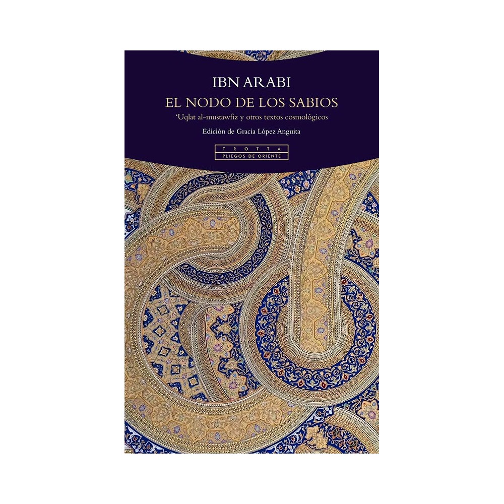 El nodo de los sabios 'Uqlat al-mustawfiz y otros textos cosmológicos - Hispano libros