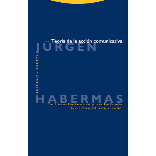 TEORÍA DE LA ACCIÓN COMUNICATIVA TOMO I - Hispano libros