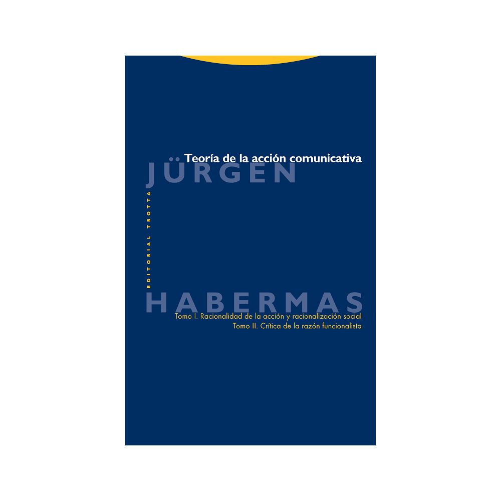 TEORÍA DE LA ACCIÓN COMUNICATIVA TOMO I - Hispano libros