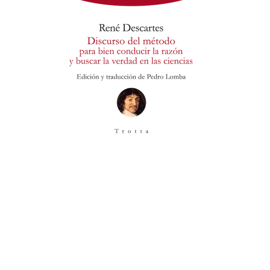DISCURSO DEL MÉTODO PARA BIEN CONDUCIR LA RAZÓN Y BUSCAR LA VERDAD EN LAS CIENCIAS-Hispano libros