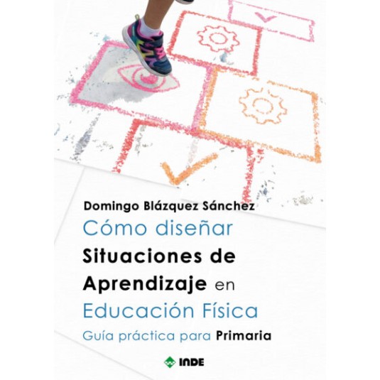 CÓMO DISEÑAR SITUACIONES DE APRENDIZAJE EN EDUCACIÓN FÍSICA-Hispano libros