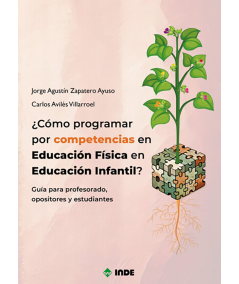 ¿CÓMO PROGRAMAR POR COMPETENCIAS EN EDUCACIÓN FÍSICA EN EDUCACIÓN INFANTIL?-Hispano libros