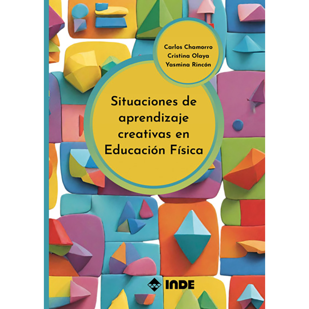 SITUACIONES DE APRENDIZAJE CREATIVAS EN EDUCACIÓN FÍSICA-Hispano libros