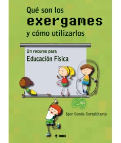 QUÉ SON LOS EXERGAMES Y CÓMO UTILIZARLOS-Hispano libros