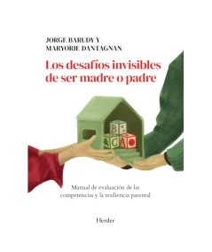 LOS DESAFÍOS INVISIBLES DE SER MADRE O PADRE-Hispano libros