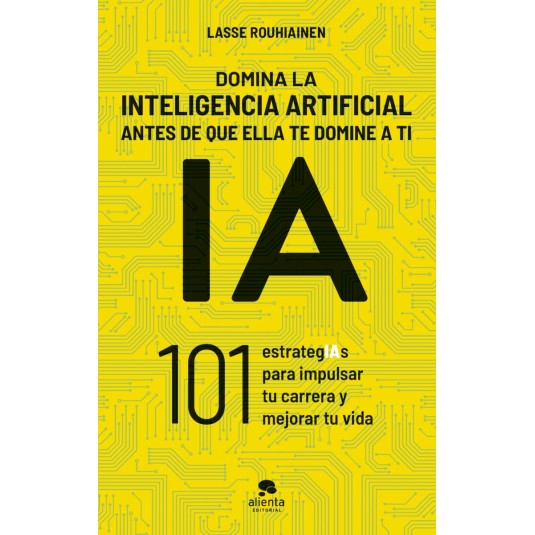 Domina la inteligencia artificial antes de que ella te domine a ti -Hispano libros