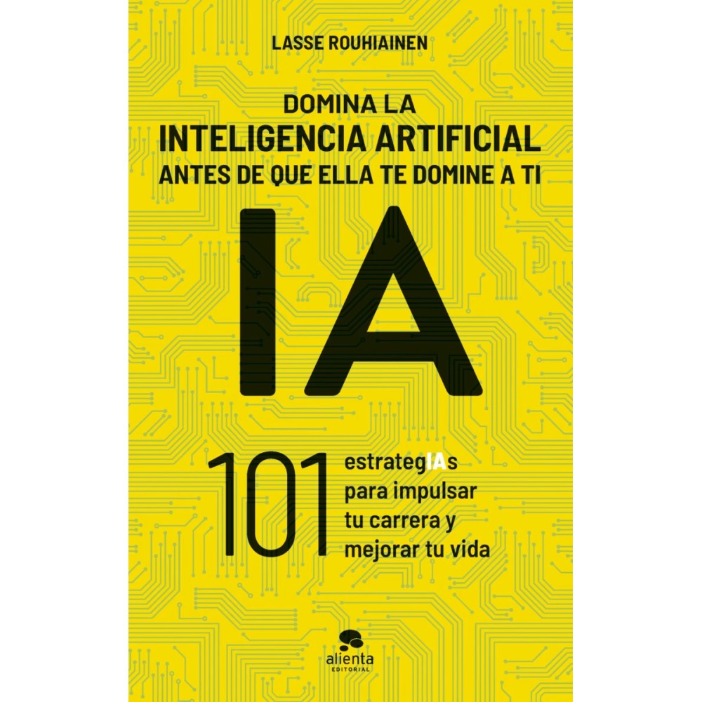 Domina la inteligencia artificial antes de que ella te domine a ti -Hispano libros