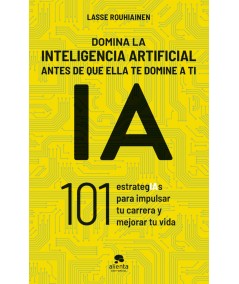 Domina la inteligencia artificial antes de que ella te domine a ti -Hispano libros