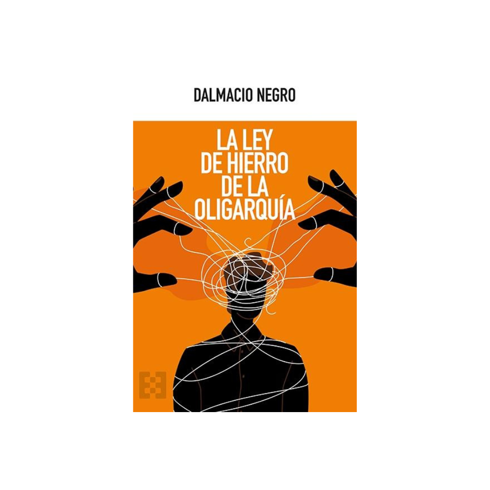 LA LEY DE HIERRO DE LA OLIGARQUÍA