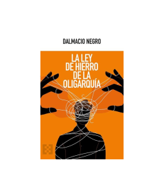 LA LEY DE HIERRO DE LA OLIGARQUÍA