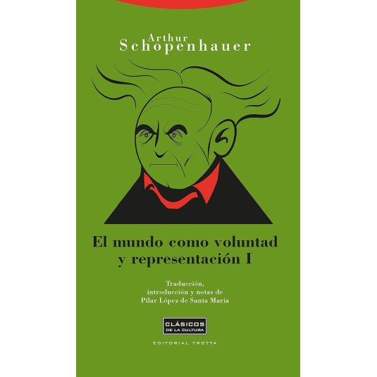 EL MUNDO COMO VOLUNTAD Y REPRESENTACIÓN. I - Hispano libros