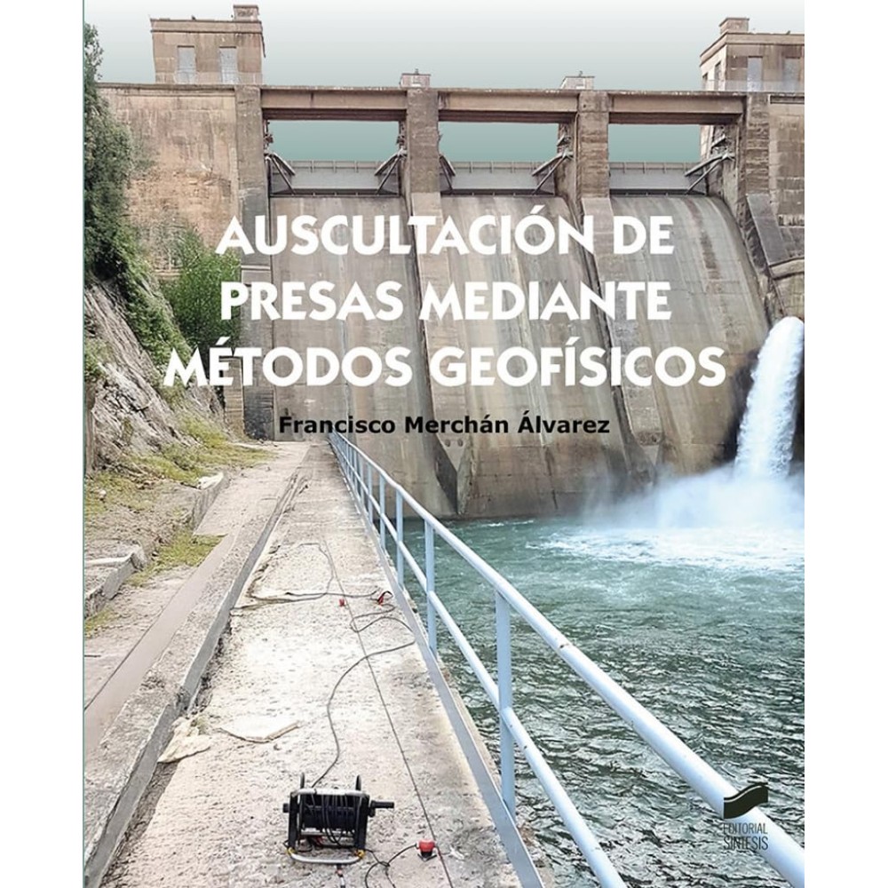 AUSCULTACION DE PRESAS MEDIANTE METODOS GEOFISICOS - Hispano libros