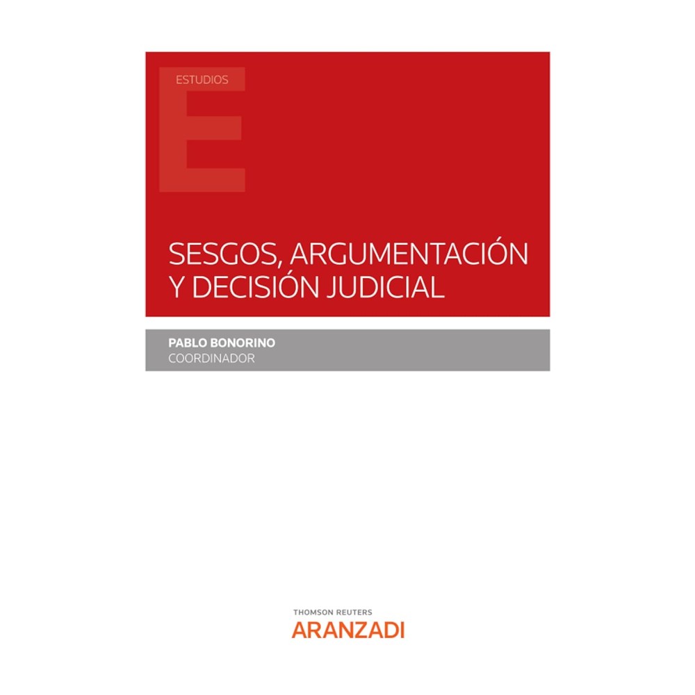 SESGOS ARGUMENTACIÓN Y DECISIÓN JUDICIAL - Hispano libros