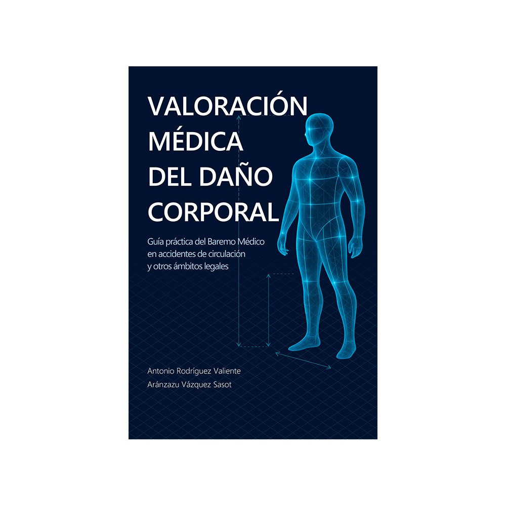 VALORACIÓN MÉDICA DEL DAÑO CORPORAL - Hispano libros