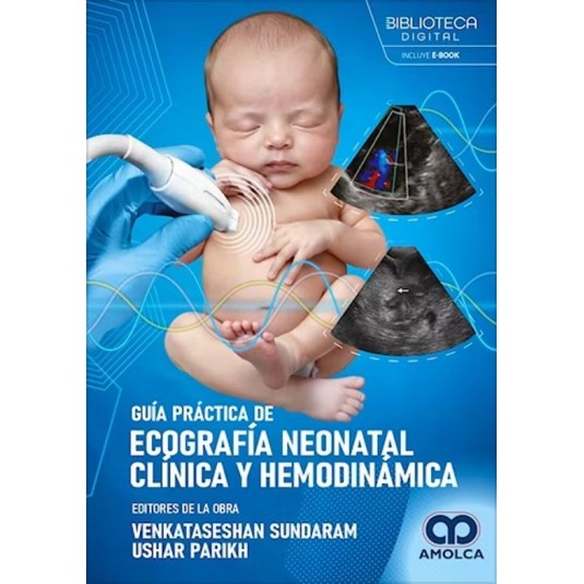 Guía Práctica de Ecografía Neonatal Clínica y Hemodinámica / Hispano libros