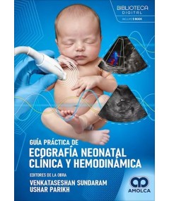 Guía Práctica de Ecografía Neonatal Clínica y Hemodinámica / Hispano libros