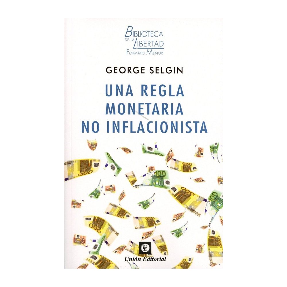 UNA REGLA MONETARIA NO INFLACIONISTA