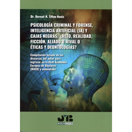 Psicología Criminal y Forense Inteligencia Artificial (IA) y Cajas Negras