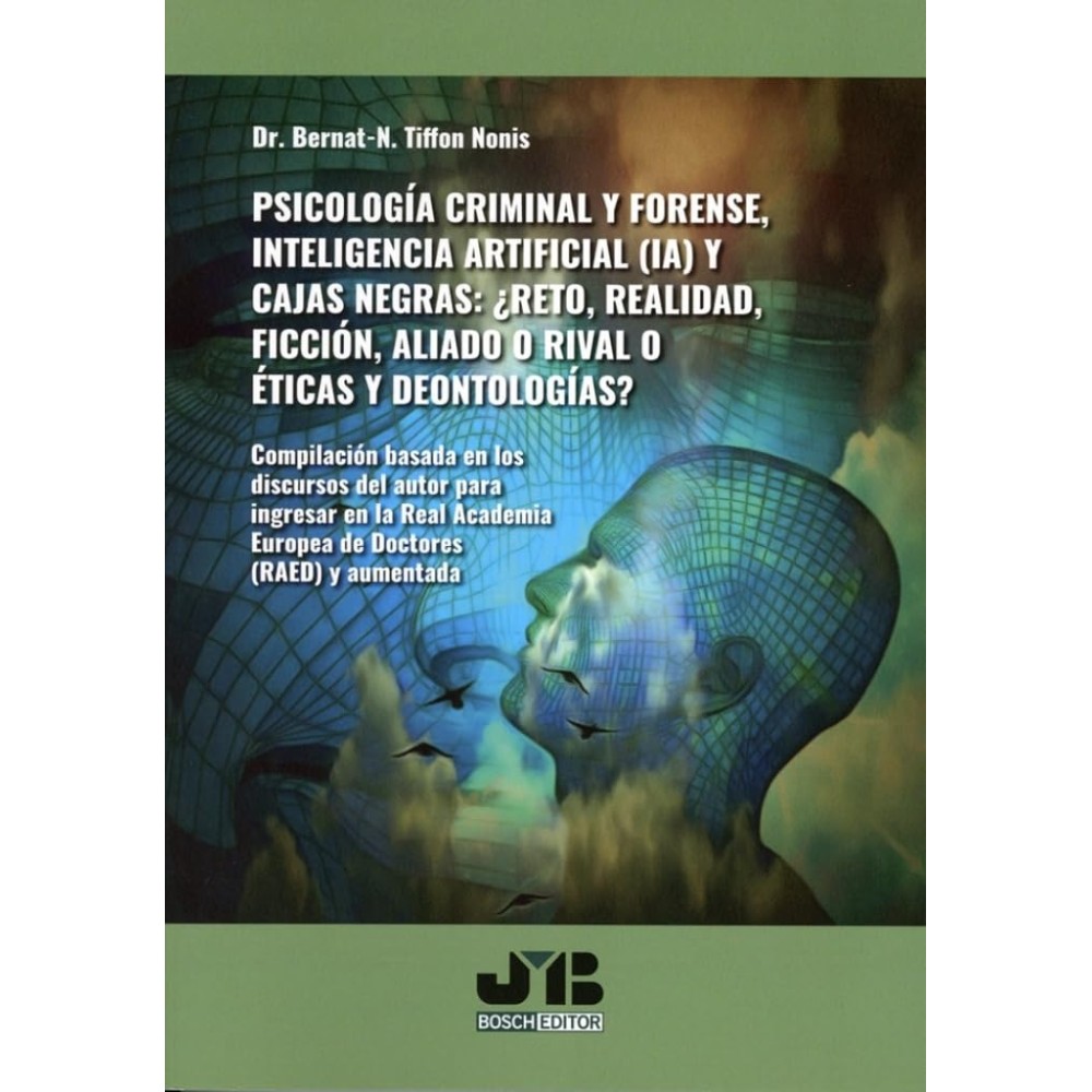 Psicología Criminal y Forense Inteligencia Artificial (IA) y Cajas Negras